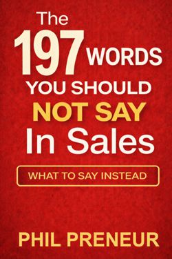 The 197 Words You Should Not Say in Sales
